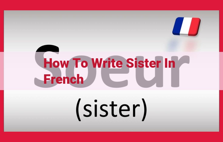 Decoding Sisterhood in French: A Guide to the Language of Bonds