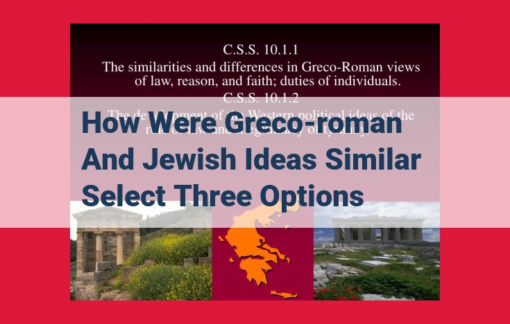 Exploring the Convergence of Greco-Roman and Jewish Beliefs: Similarities in Monotheism, Eschatology, and Ritual Practices