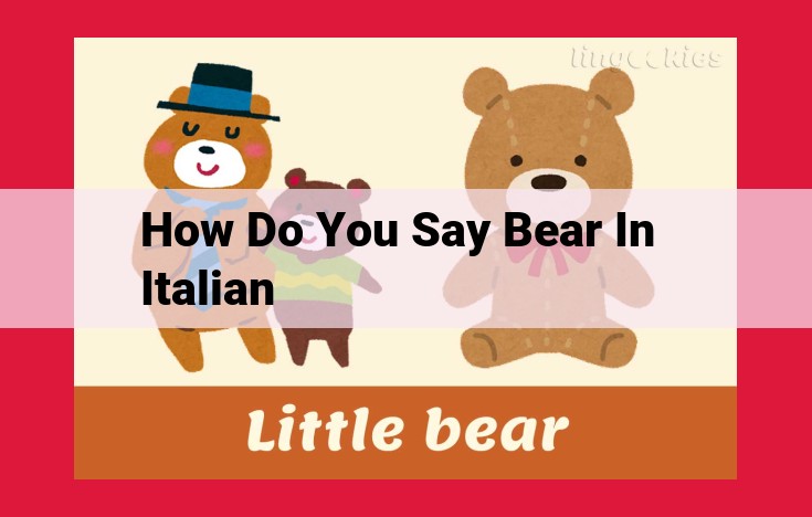 Italian Bears: Cultural Significance, Species, and Conservation Efforts