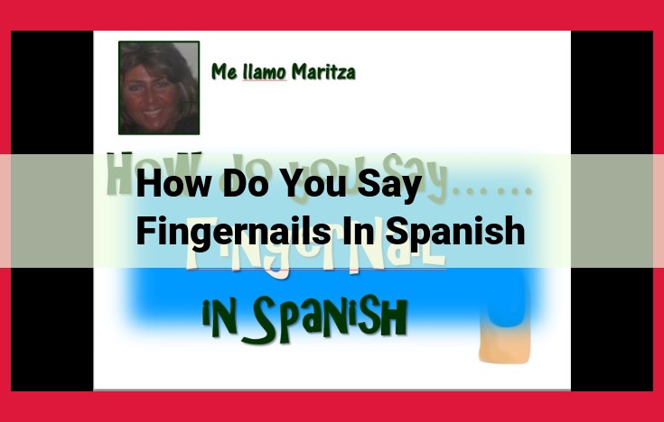 How to Say Fingernails in Spanish | Quick Guide