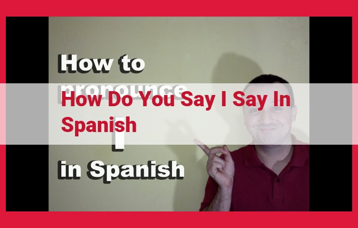 Unlocking the Meaning of "I Say" in Spanish: A Guide to "Digo"