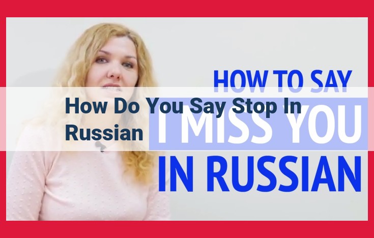 How to Say "Stop" in Russian: A Simple Guide