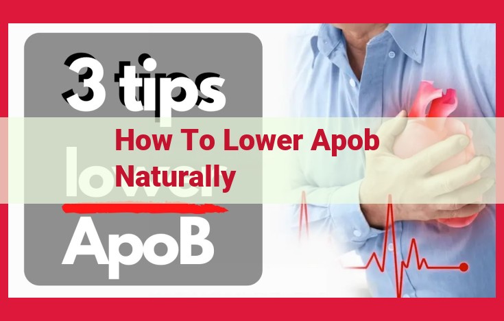 7 Natural Ways to Lower ApoB Levels and Improve Heart Health