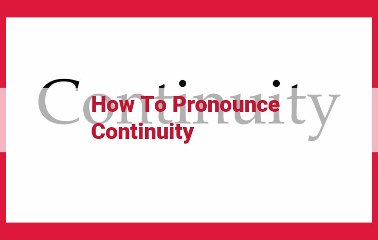 Understand "Continuity" Pronunciation: A Guide to Phonetic Components