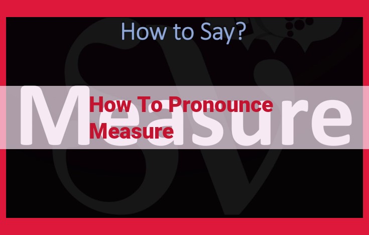 Pronounce "Measure" Perfectly: A Step-by-Step Guide