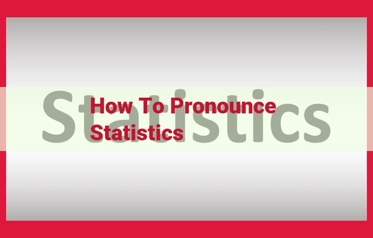 Mastering Statistics Pronunciation: Enhance Communication and Credibility