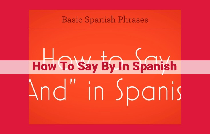 Ultimate Guide to Saying Goodbye in Spanish: Phrases, Etiquette & More