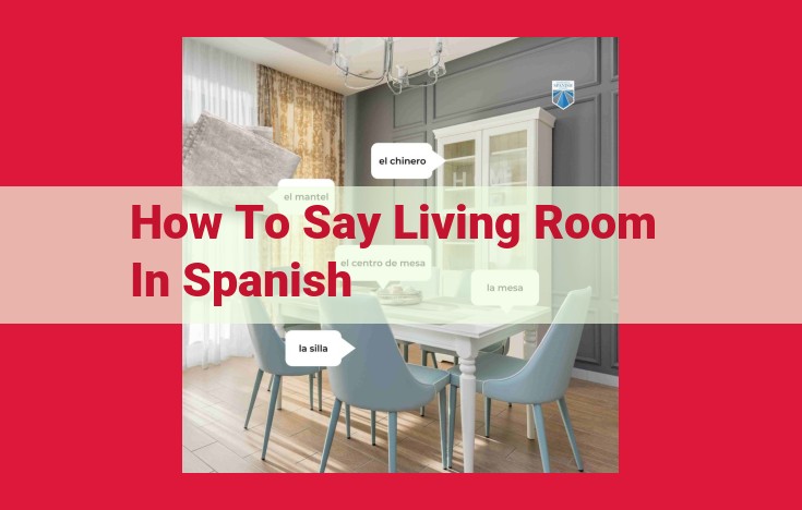 Spanish Translation of "Living Room": "La Sala de Estar"