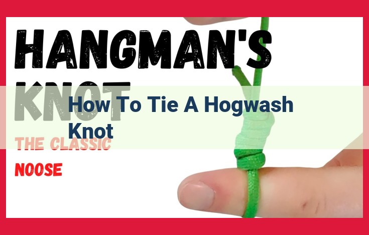 Hogwash Knot Tying Instructions Not Included in Provided Text